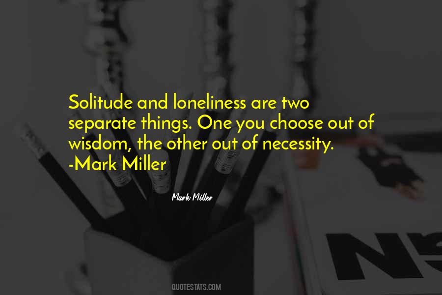 Quotes About Solitude And Loneliness #1311164