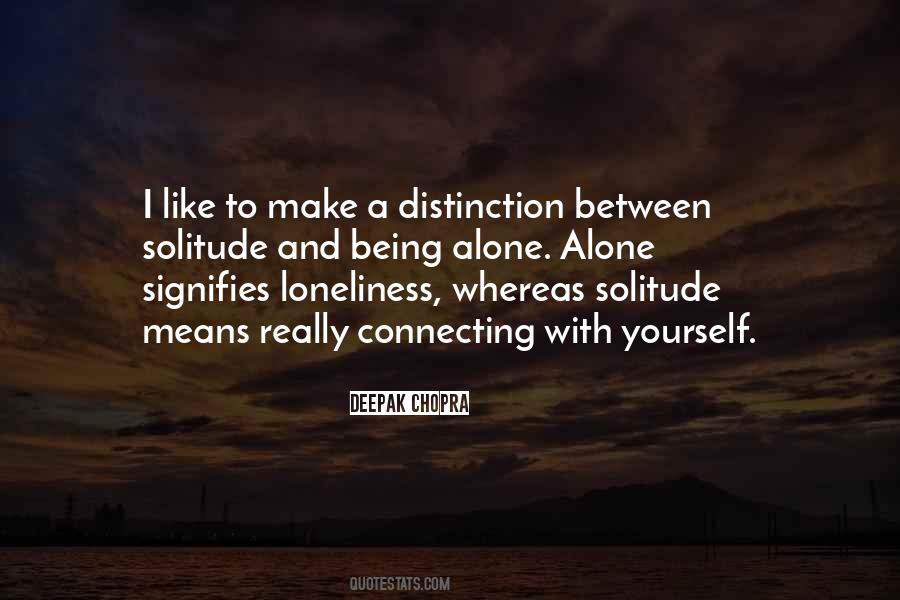 Quotes About Solitude And Loneliness #357377