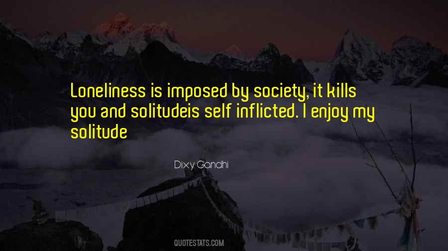 Quotes About Solitude And Loneliness #363534