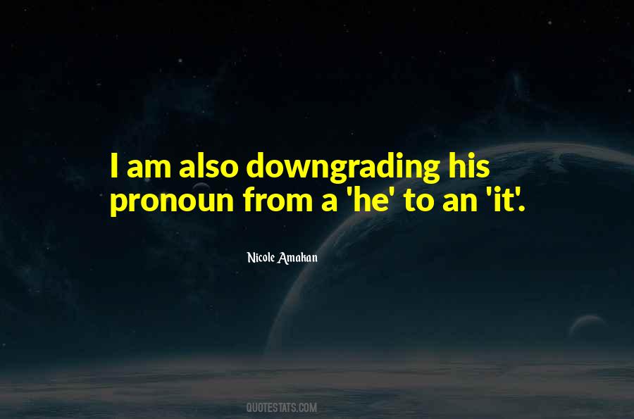 Quotes About Downgrading Others #1125445