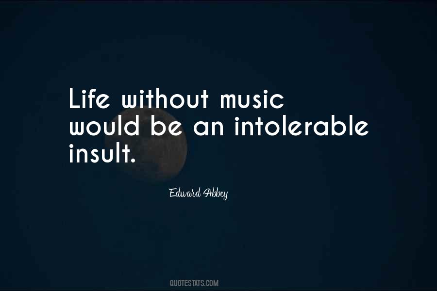 Quotes About Life Without Music #1381486