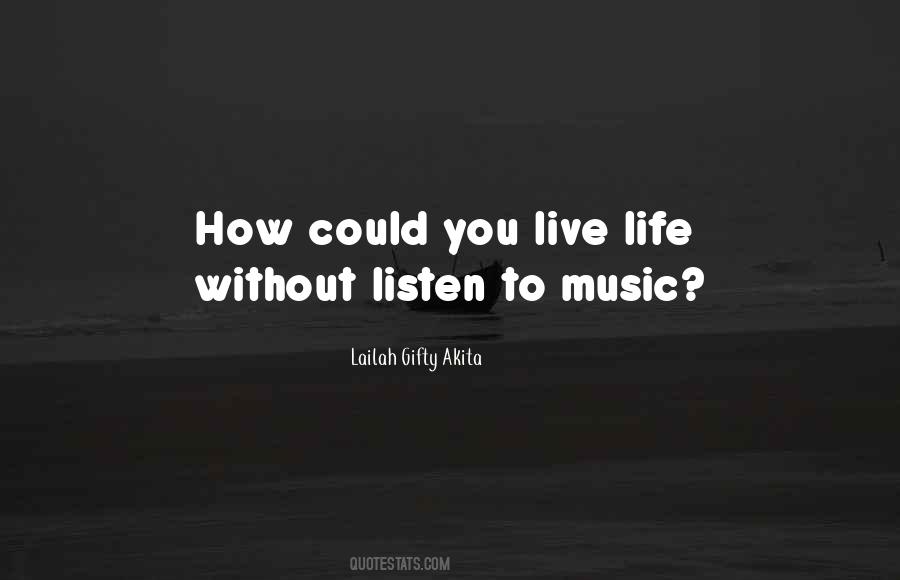 Quotes About Life Without Music #1410026