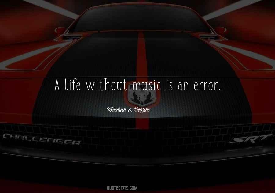 Quotes About Life Without Music #1575970