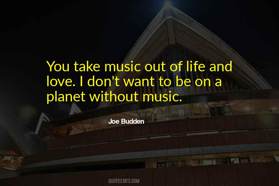 Quotes About Life Without Music #513545