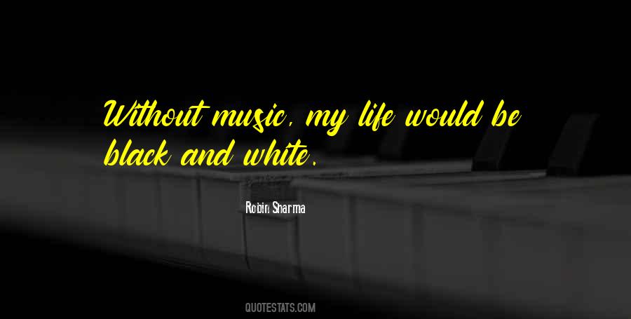 Quotes About Life Without Music #603659