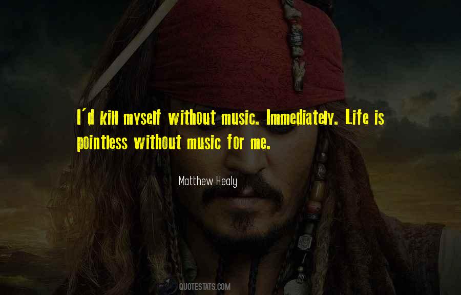 Quotes About Life Without Music #878579