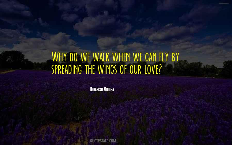 Quotes About Spreading Wings #784313