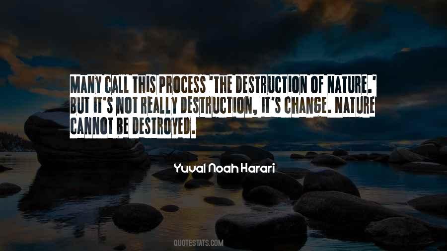 Quotes About The Destruction Of Nature #217657