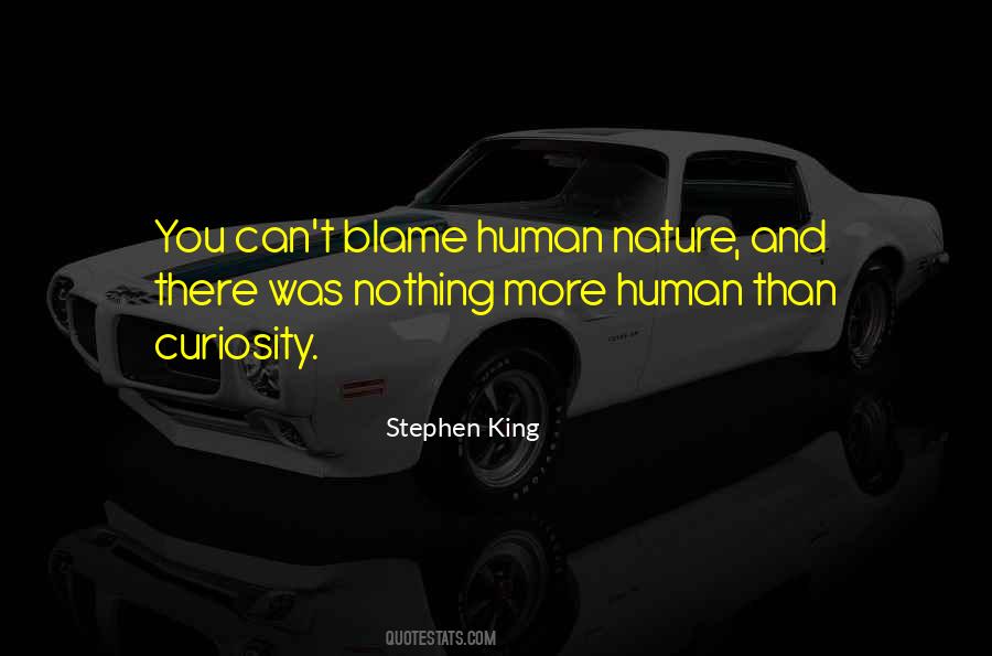 Human Curiosity Quotes #1349617