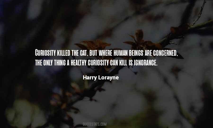 Human Curiosity Quotes #462328