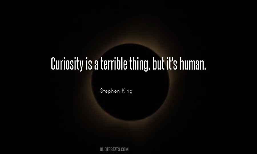 Human Curiosity Quotes #663338