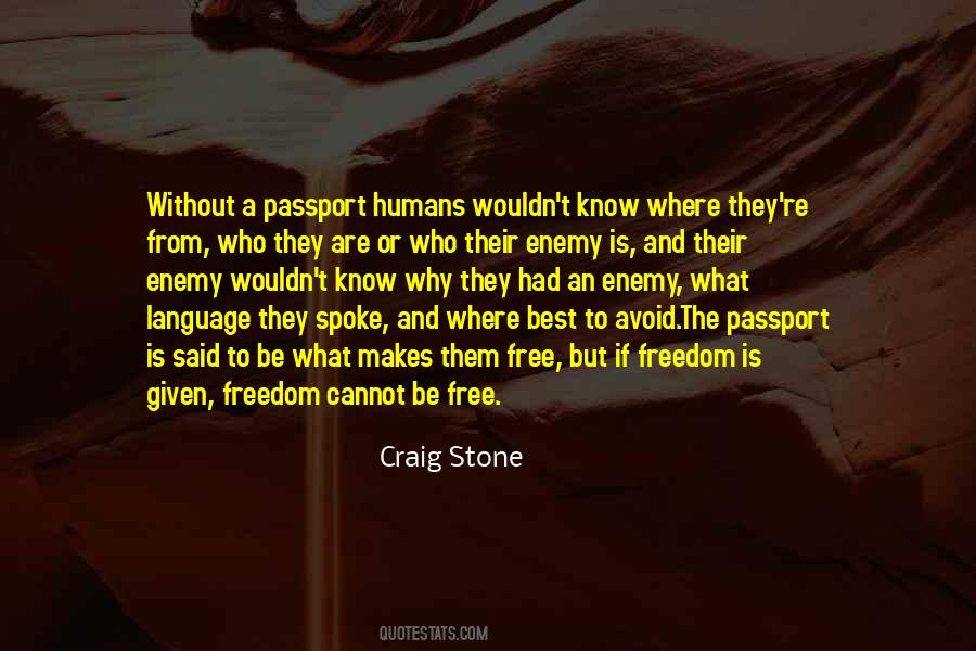 Quotes About Life Without Freedom #1343522