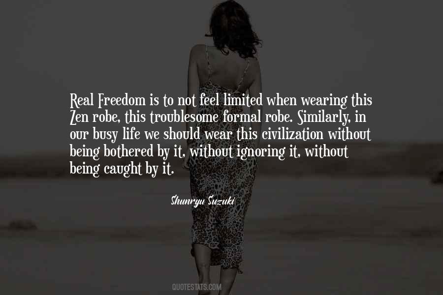 Quotes About Life Without Freedom #1549723