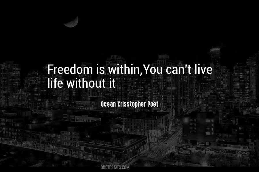 Quotes About Life Without Freedom #159057
