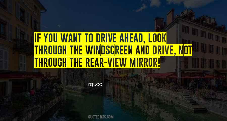 Quotes About Rear View Mirror #1045403