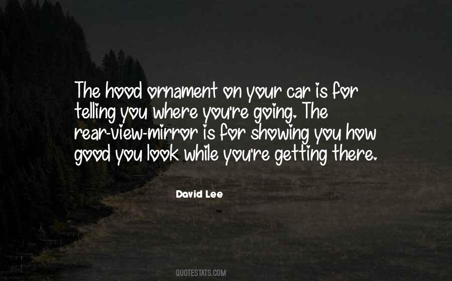 Quotes About Rear View Mirror #1669530