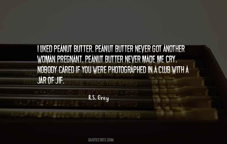 Quotes About Peanut Butter #905438
