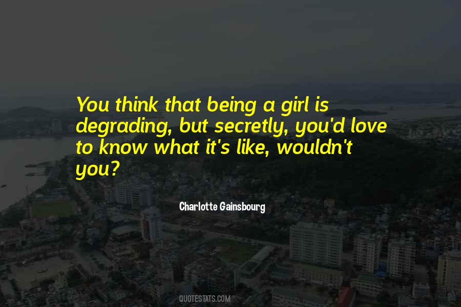Quotes About Being That Girl #636922