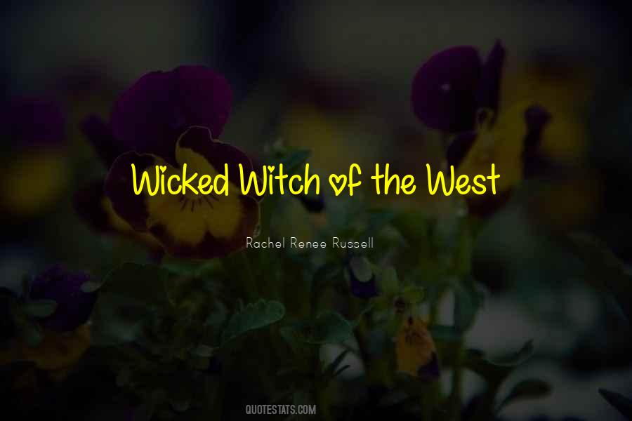 Quotes About Wicked Witch Of The West #1841902
