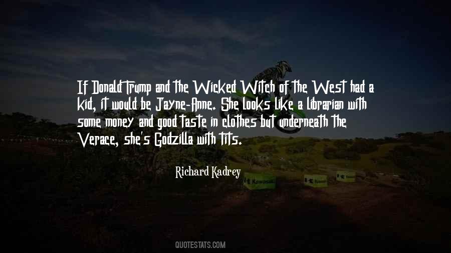 Quotes About Wicked Witch Of The West #245171