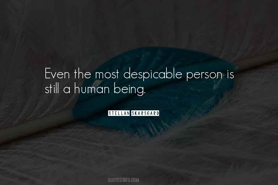 Quotes About Despicable Person #1274399