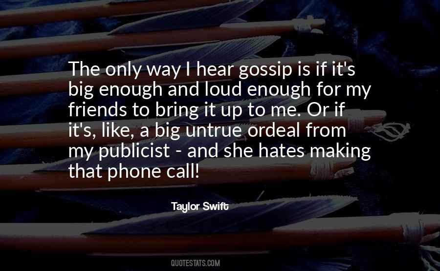 Quotes About Untrue Gossip #1758041