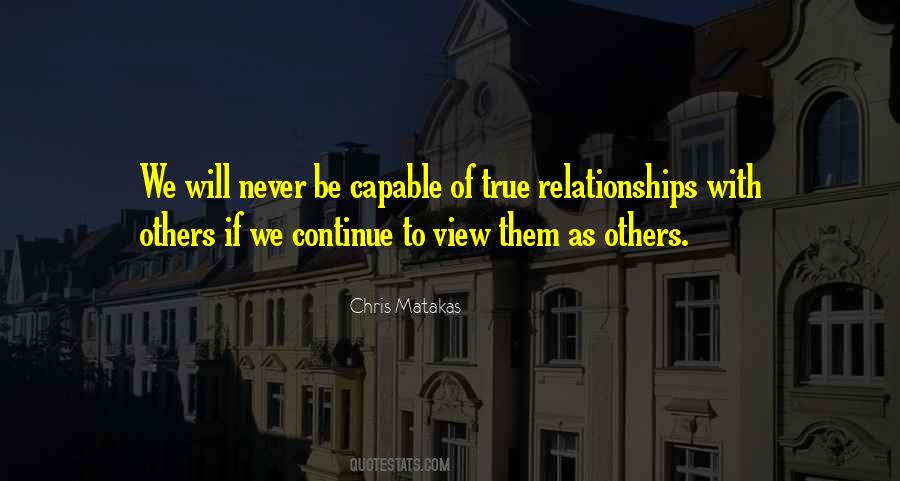 Quotes About True Relationships #838049