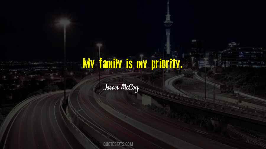 Quotes About Family As Priority #377995