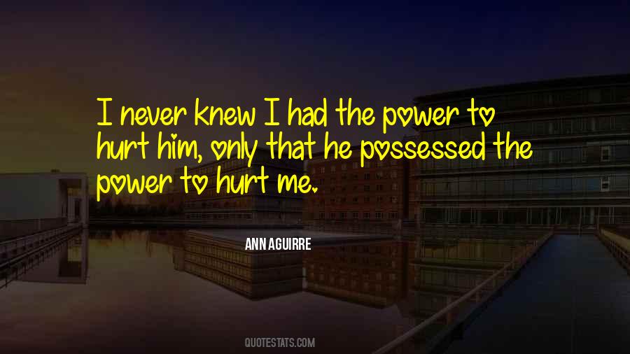 Quotes About Never Hurt Me #692025