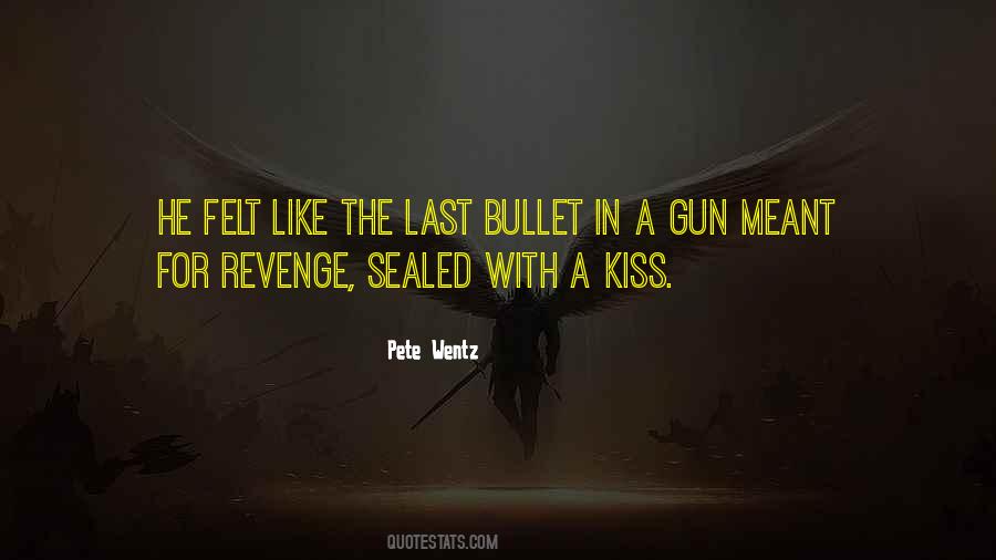 Quotes About Bullets And Guns #232905