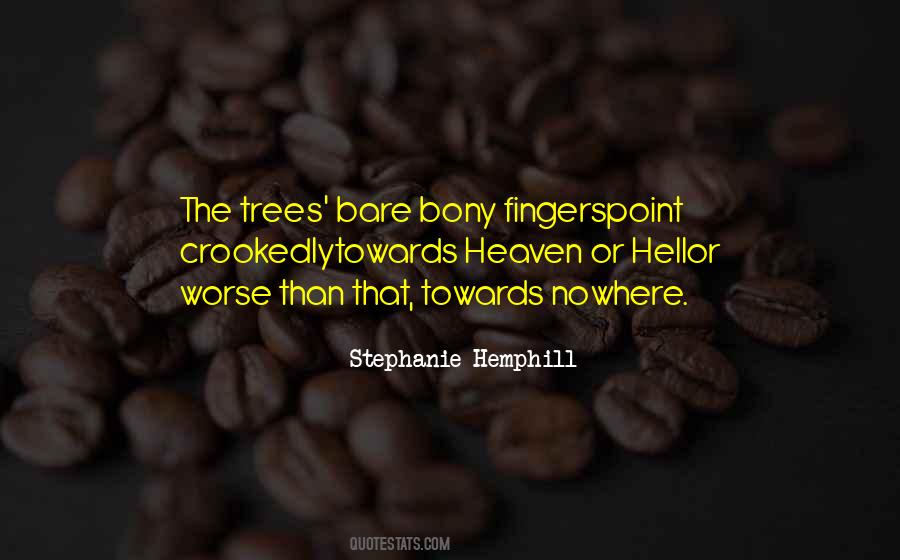 Those Who Point Fingers Quotes #534229