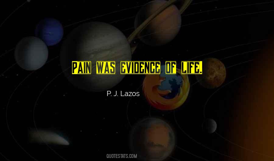Evidence Of Life Quotes #21740