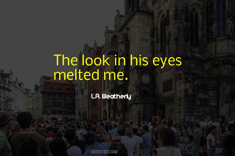 Quotes About Look In The Eyes #125999