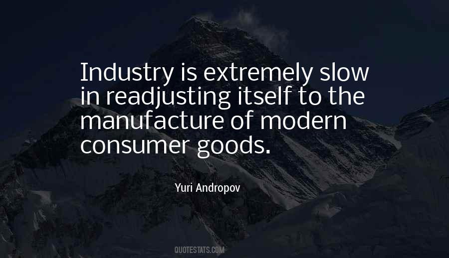 Quotes About Consumer Goods #193903