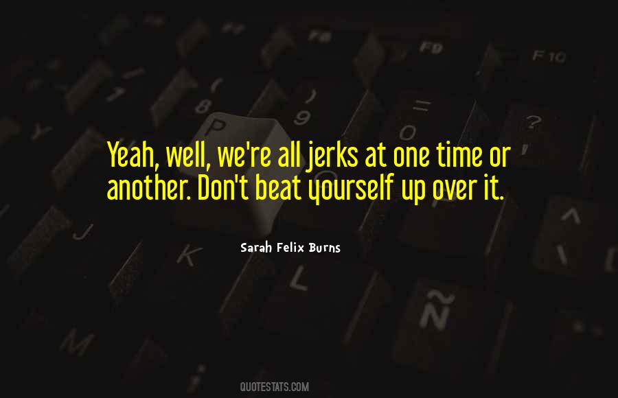 Quotes About Jerks #1111724