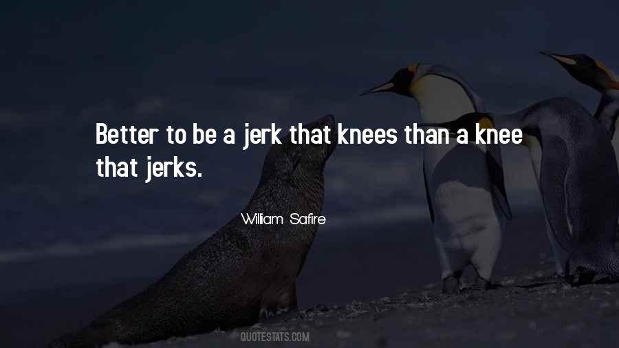 Quotes About Jerks #1255593