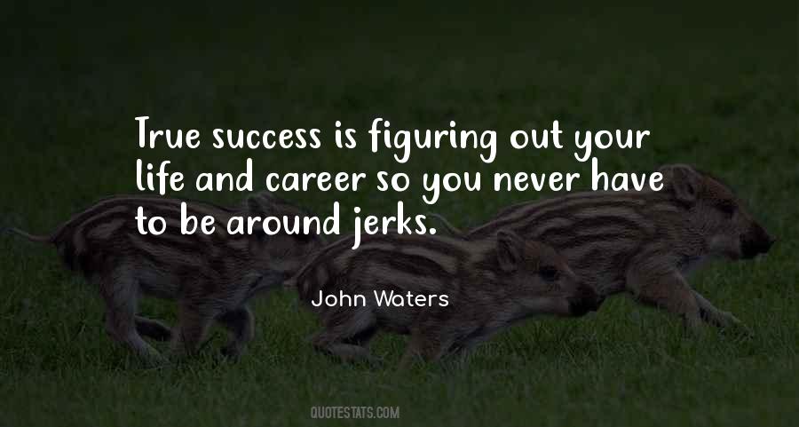 Quotes About Jerks #395391