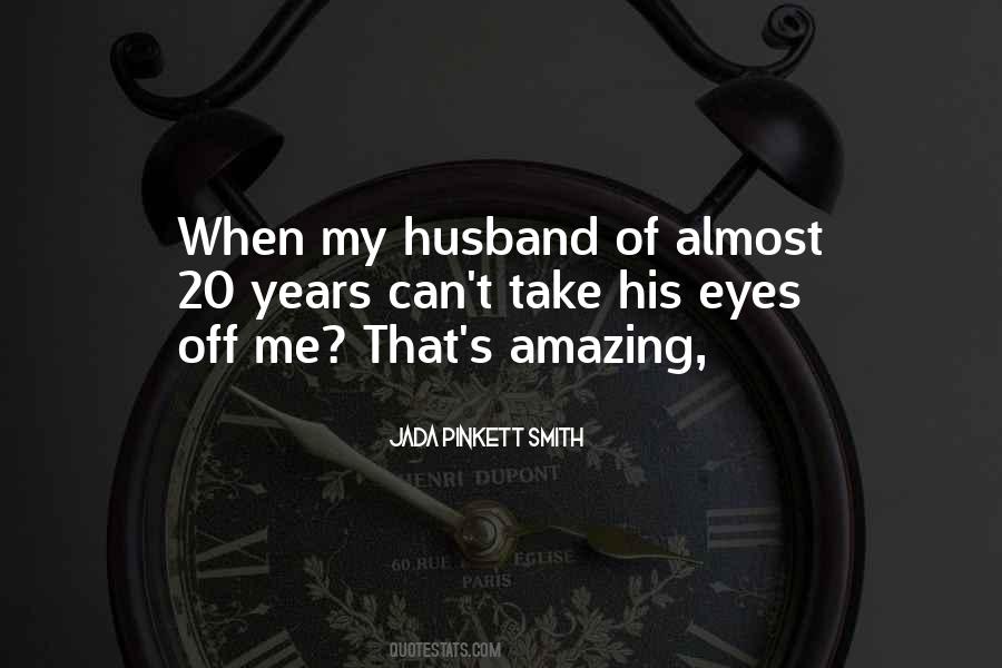 Quotes About My Amazing Husband #128757