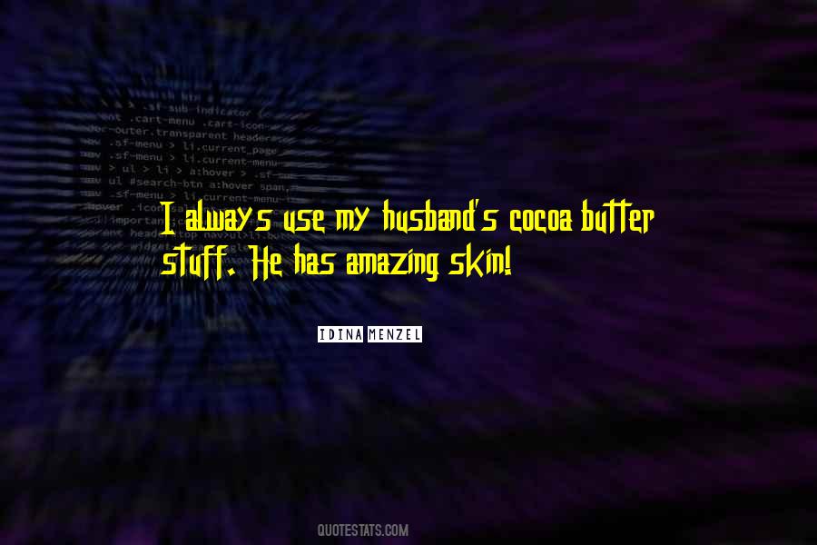 Quotes About My Amazing Husband #530212