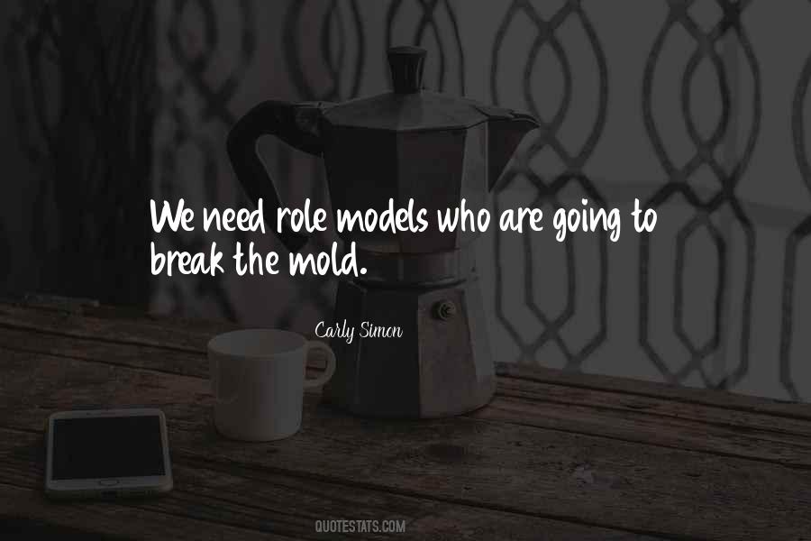 We Mold Quotes #1434785