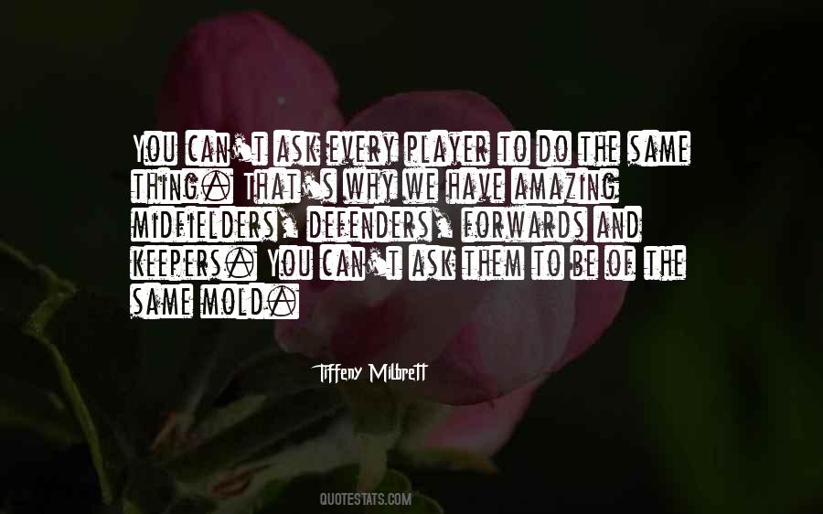 We Mold Quotes #1503169