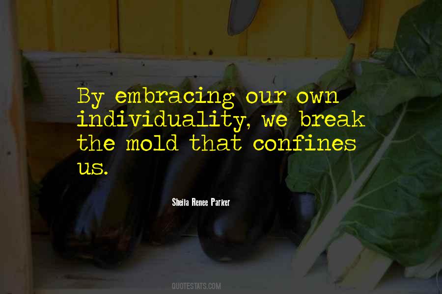 We Mold Quotes #895926