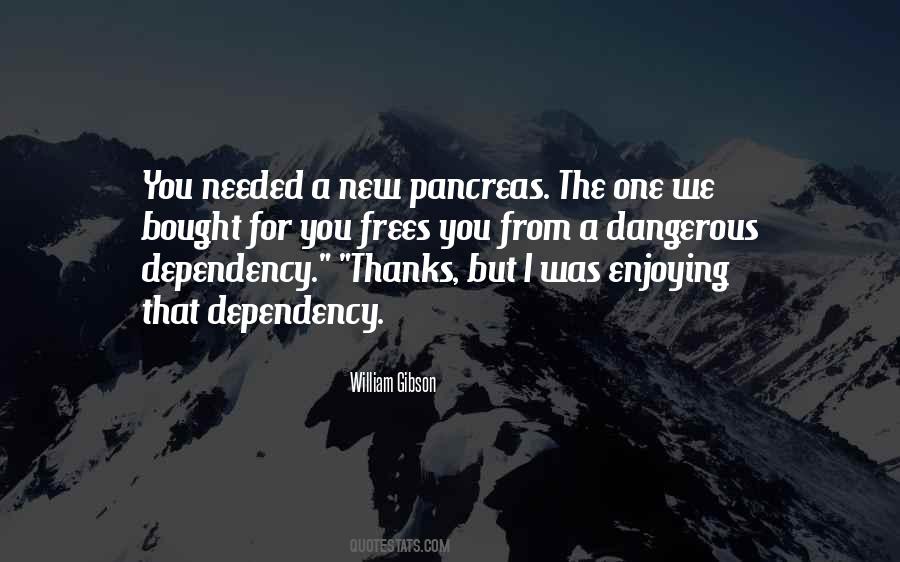 Quotes About Pancreas #723488