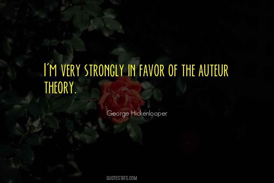 Quotes About Auteur Theory #703804