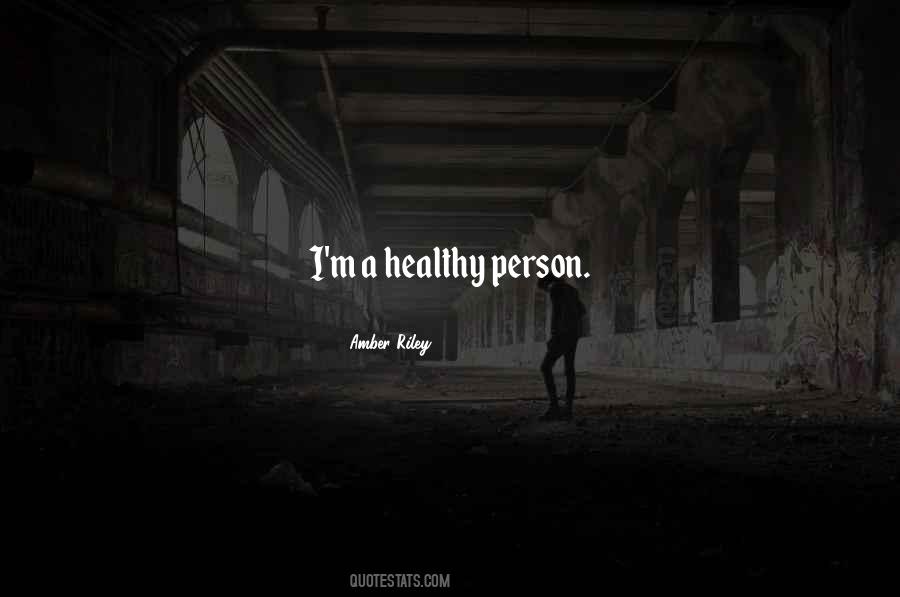 Healthy Person Quotes #1599066