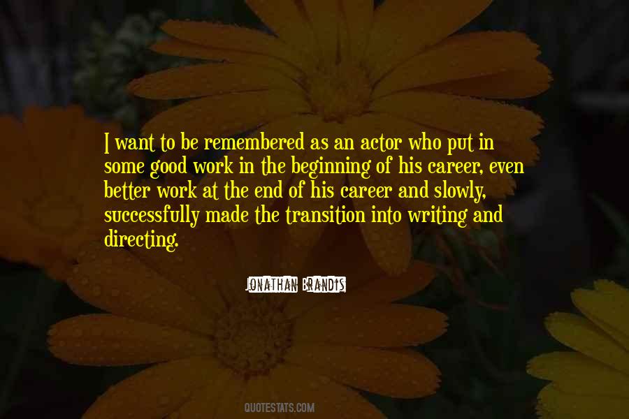 I Want To Be Remembered Quotes #497023