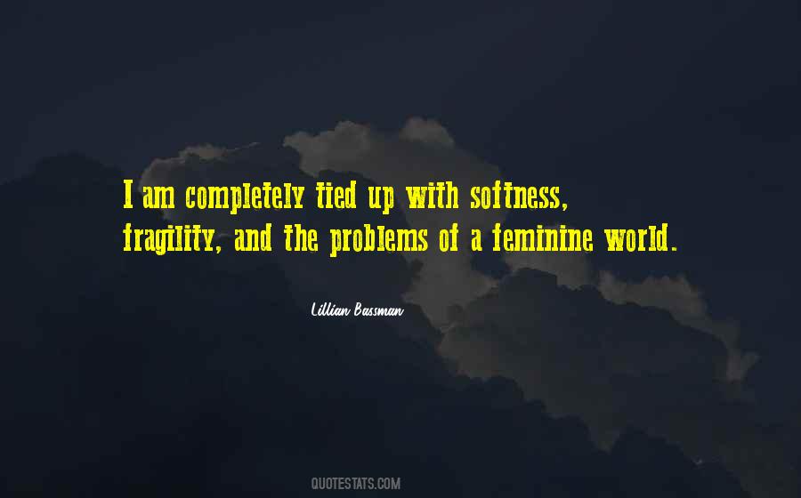 Quotes About Softness #1237188