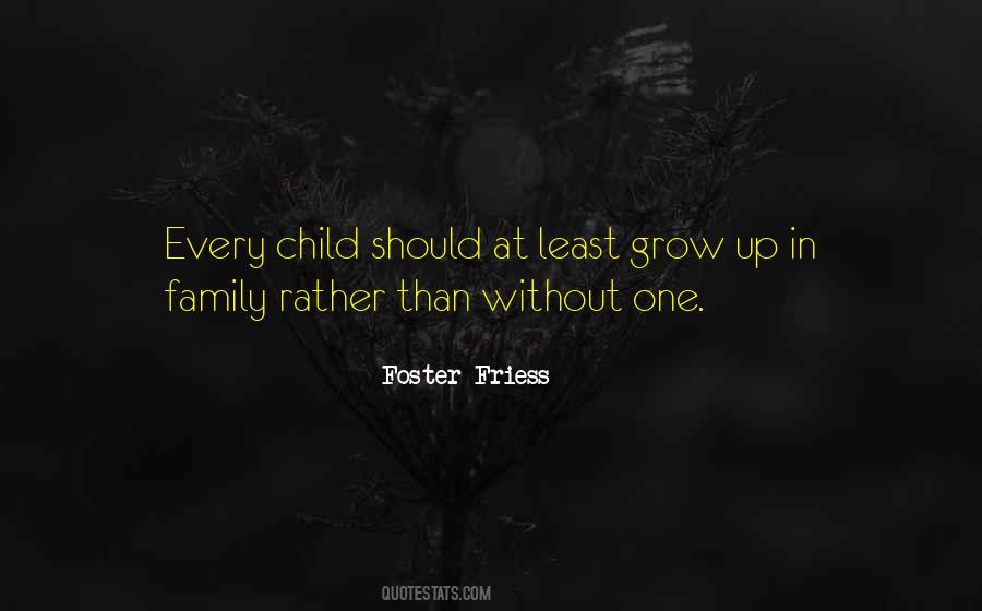 Quotes About Foster Child #1477246