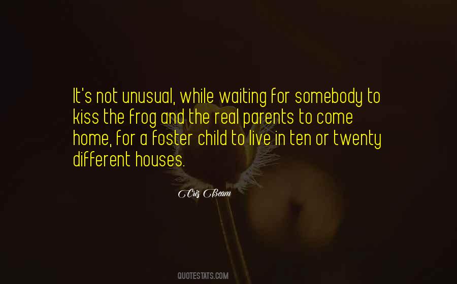 Quotes About Foster Child #571504