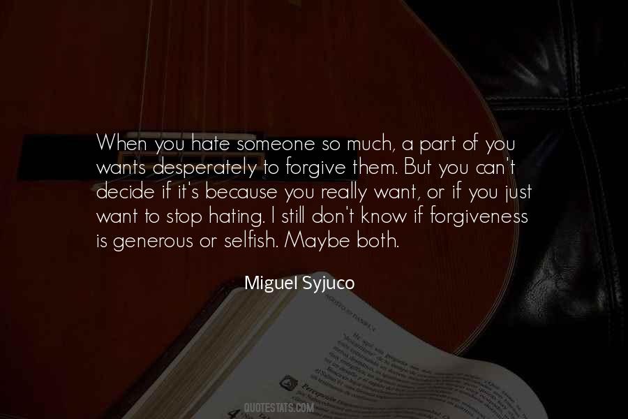 Quotes About You Hate Someone #1209803